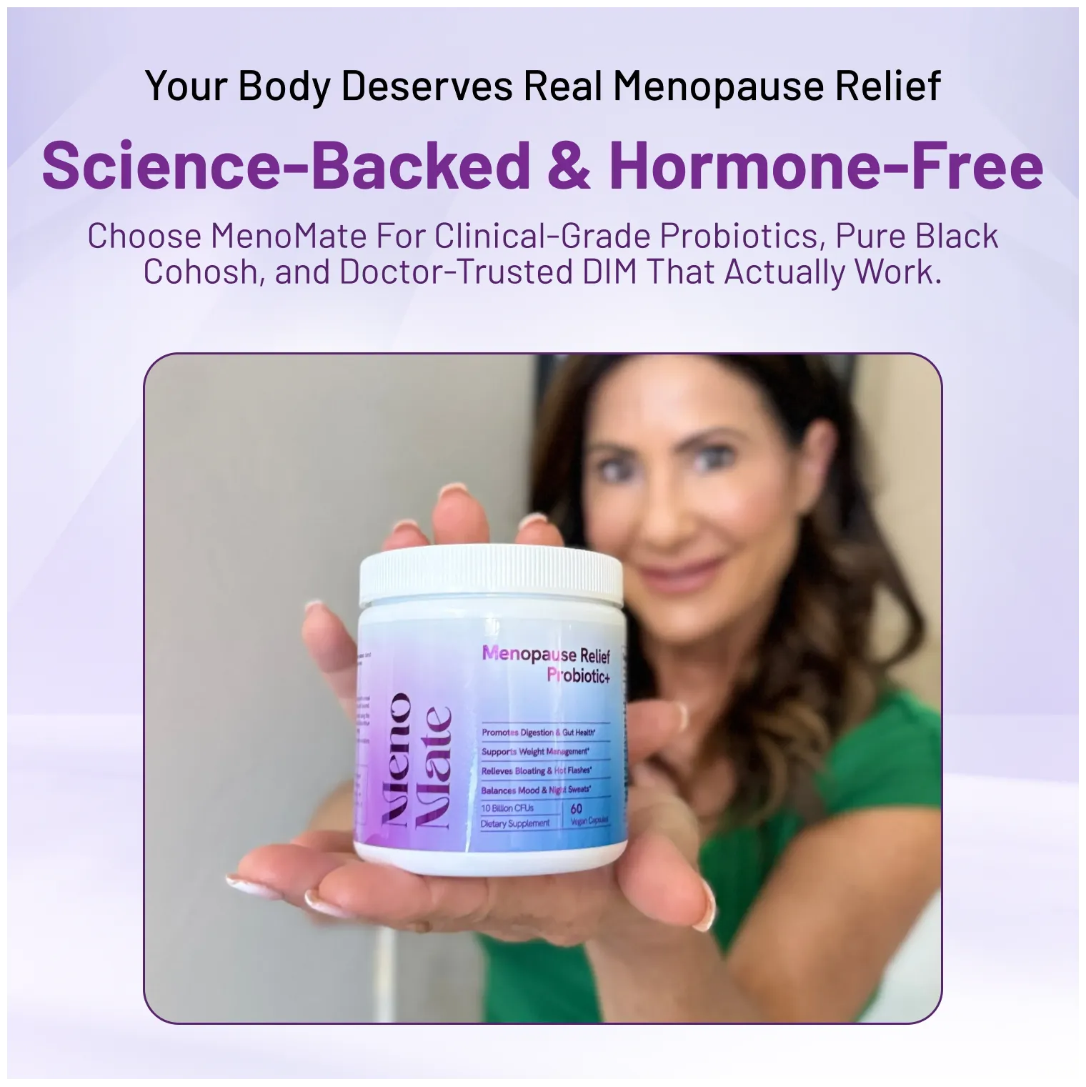Woman holding a container of MenoMate menopause relief product with promotional text on a light purple background.